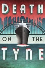 Watch Death on the Tyne Primewire