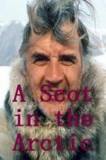 Watch A Scot in the Arctic Primewire