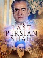Watch The Last Persian Shah Primewire