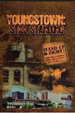 Watch Youngstown: Still Standing Primewire