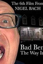 Watch Bad Ben: The Way In Primewire