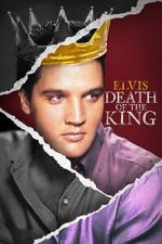Watch Elvis: Death of the King Online Primewire