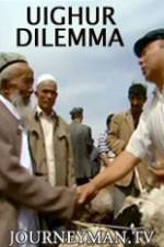 Watch Uighur Dilemma Primewire