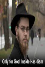 Watch Only for God: Inside Hasidism Primewire