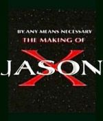 Watch By Any Means Necessary: The Making of \'Jason X\' Primewire