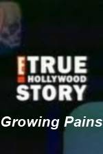 Watch E True Hollywood Story -  Growing Pains Primewire