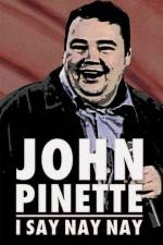 Watch John Pinette I Say Nay Nay Primewire