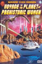 Watch Voyage to the Planet of Prehistoric Women Primewire