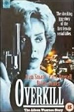 Watch Overkill: The Aileen Wuornos Story Primewire