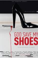 Watch God Save My Shoes Primewire
