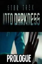 Watch Star Trek Into Darkness Prologue Primewire