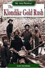 Watch The Klondike Gold Rush Primewire
