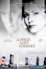 Watch A Child Lost Forever The Jerry Sherwood Story Primewire