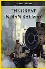 Watch The Great Indian Railway Primewire