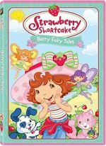 Watch Strawberry Shortcake: Berry Fairy Tales Primewire