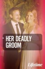 Watch Her Deadly Groom Primewire
