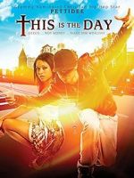Watch This Is the Day Primewire
