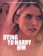 Watch Dying to Marry Him Primewire
