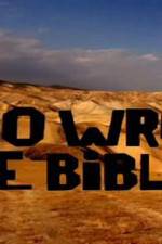 Watch Who Wrote the Bible Primewire