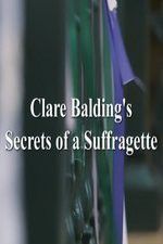 Watch Clare Balding\'s Secrets of a Suffragette Primewire