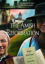 Watch The Amish and the Reformation Primewire