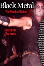 Watch Black Metal: The Music Of Satan Primewire