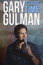 Watch Gary Gulman Its About Time Primewire