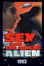 Watch Sex and the Single Alien Primewire