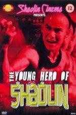Watch New Young Hero of Shaolin Primewire