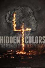 Watch Hidden Colors 4: The Religion of White Supremacy Primewire