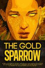 Watch The Gold Sparrow Primewire