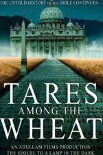 Watch Tares Among the Wheat: Sequel to a Lamp in the Dark Primewire