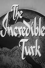 Watch The Incredible Turk Primewire