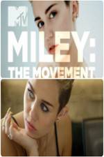 Watch Miley: The Movement Primewire