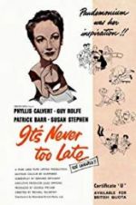 Watch It\'s Never Too Late Primewire