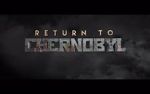 Watch Return to Chernobyl Primewire