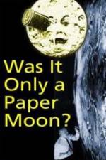 Watch Was it Only a Paper Moon? Primewire
