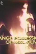 Watch The Strange Possession of Mrs Oliver Primewire