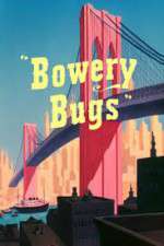 Watch Bowery Bugs Primewire