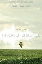 Watch In Pursuit of Silence Primewire