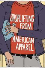 Watch Shoplifting from American Apparel Primewire