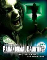 Watch Paranormal Haunting: The Curse of the Blue Moon Inn Primewire