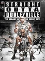 Watch Straight Outta Dudleyville: The Legacy of the Dudley Boyz Primewire