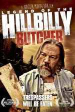 Watch Legend of the Hillbilly Butcher Primewire