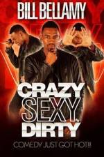 Watch Bill Bellamy Crazy Sexy Dirty Primewire