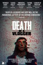 Watch Death of a Vlogger Primewire