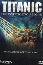 Watch Titanic: The Investigation Begins Primewire