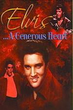 Watch Elvis: A Generous Heart Primewire