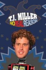 Watch TJ Miller No Real Reason Primewire