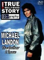 Watch Michael Landon, the Father I Knew Primewire